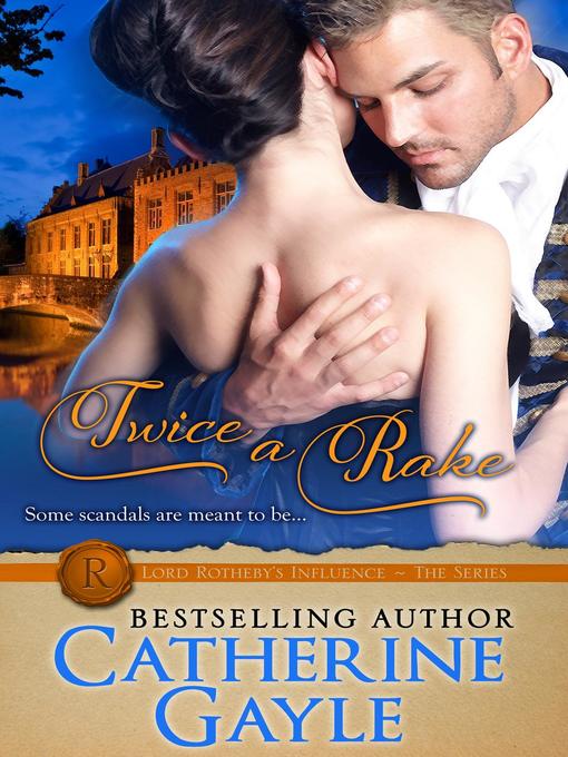 Title details for Twice a Rake by Catherine Gayle - Available